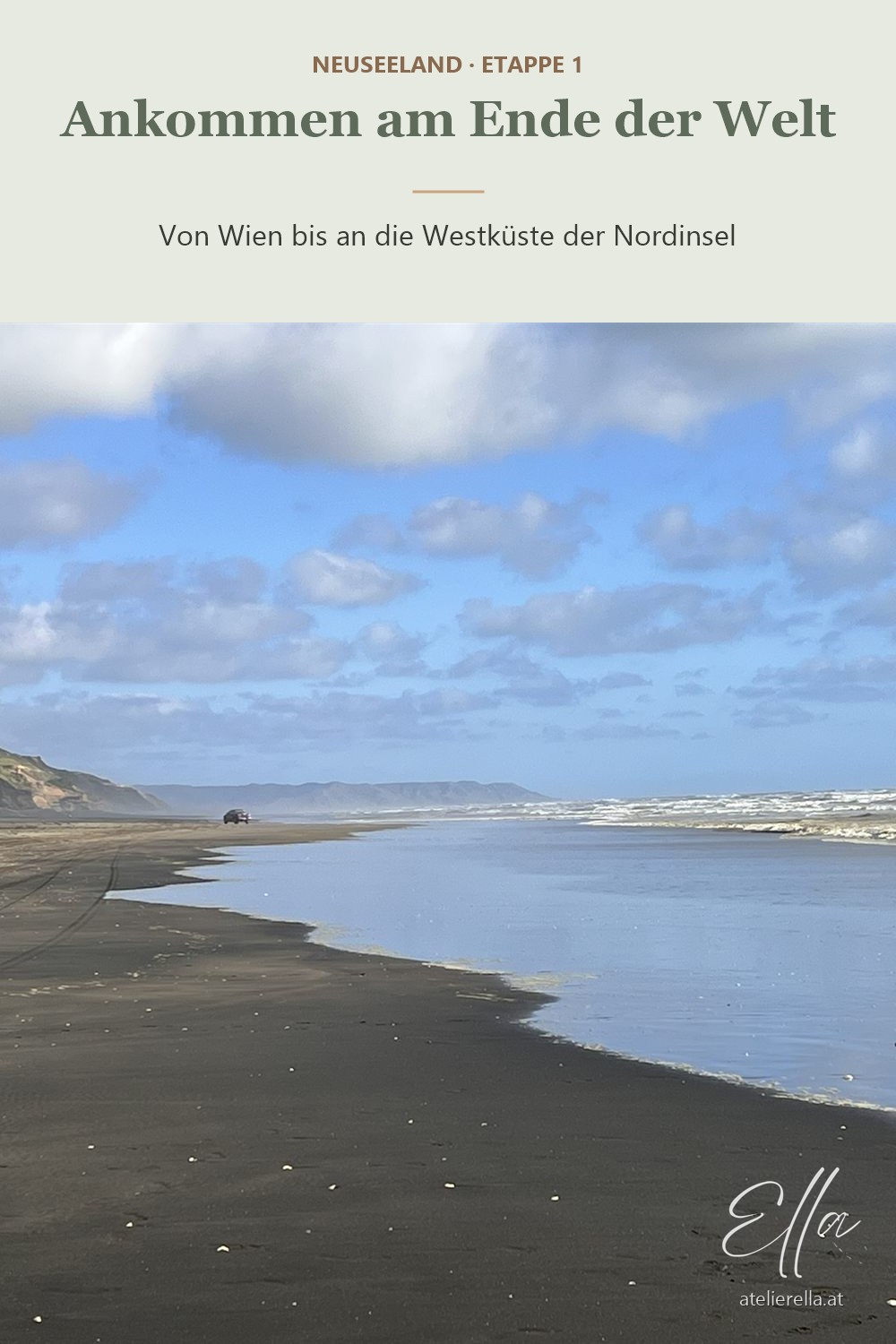 Pin: Ankommen am Ende der Welt, Neuseeland Etappe 1, schwarzer Strand an der Westküste